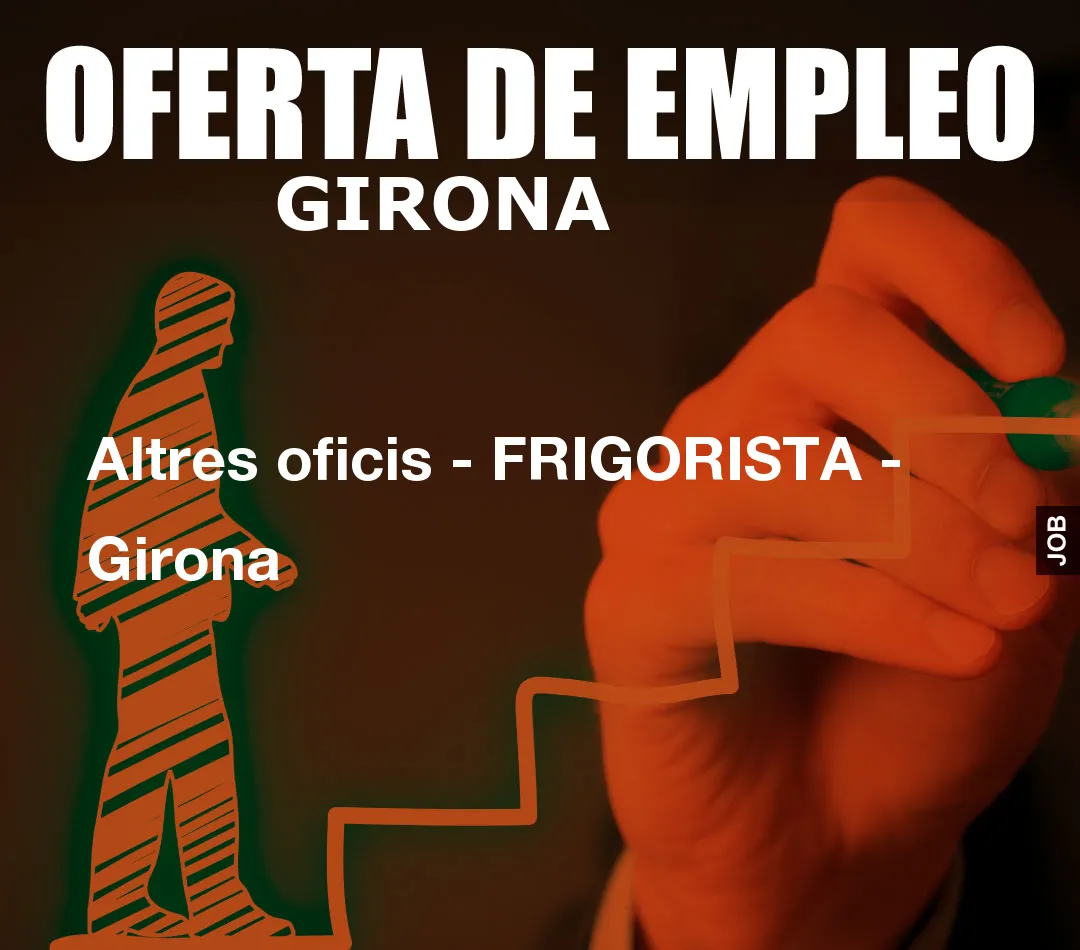 Altres oficis – FRIGORISTA – Girona