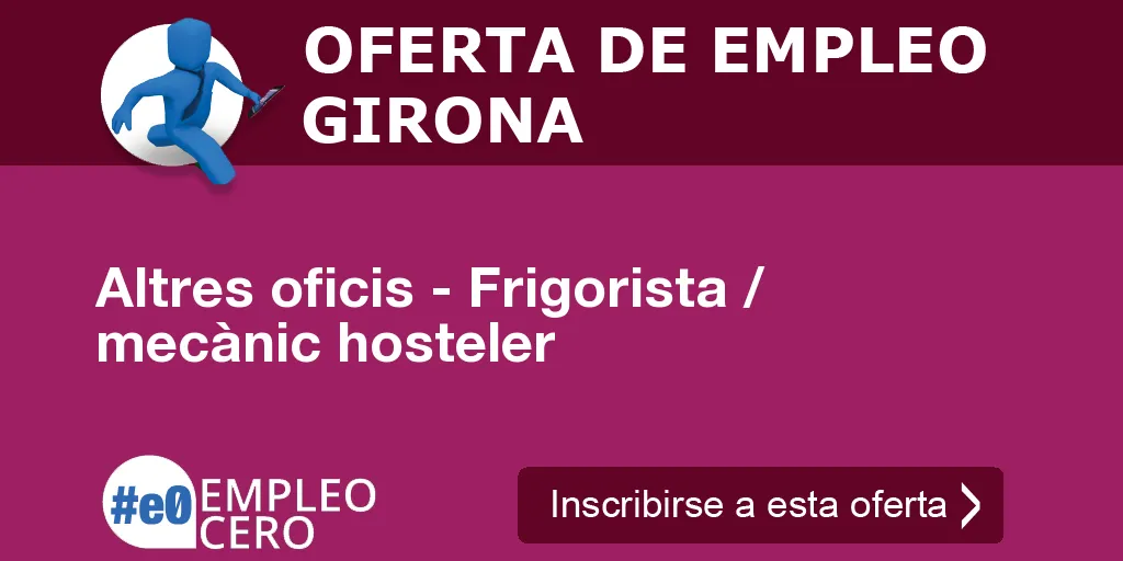 Altres oficis - Frigorista / mecànic hosteler