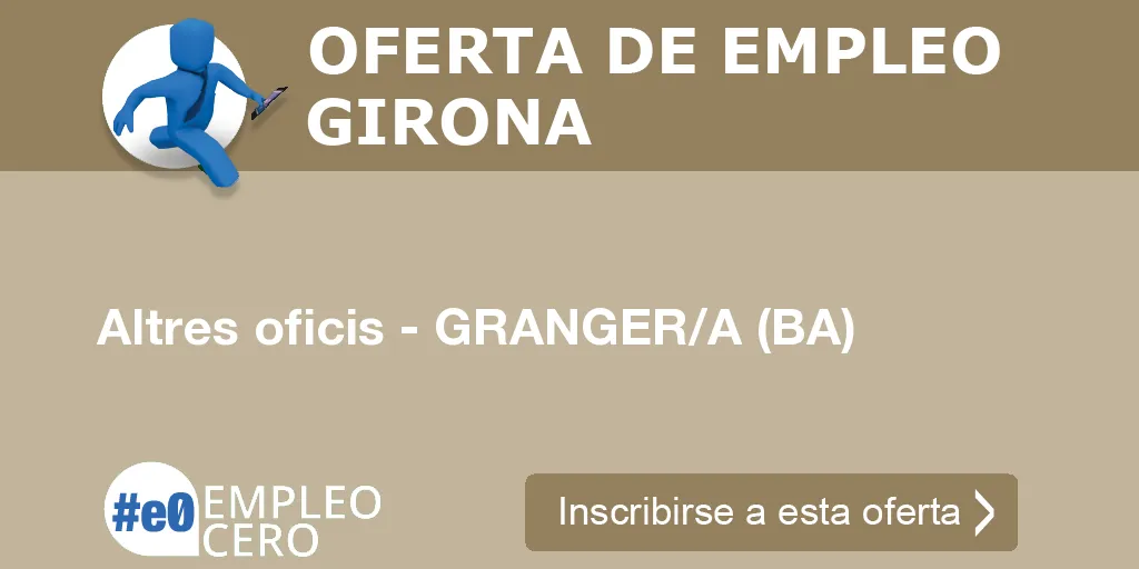 Altres oficis - GRANGER/A (BA)