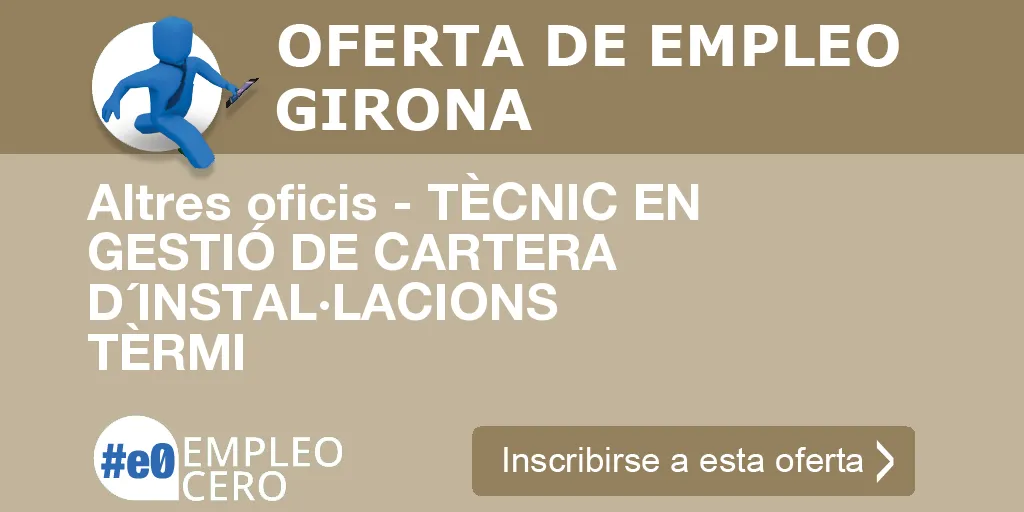 Altres oficis - TÈCNIC EN GESTIÓ DE CARTERA D´INSTAL·LACIONS TÈRMI