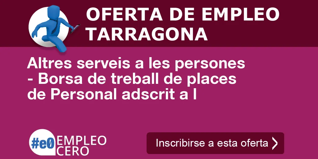 Altres serveis a les persones - Borsa de treball de places de Personal adscrit a l