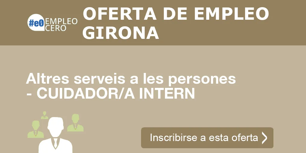 Altres serveis a les persones - CUIDADOR/A INTERN