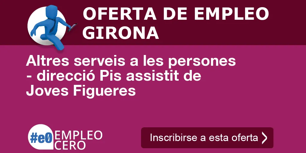 Altres serveis a les persones - direcció Pis assistit de Joves Figueres