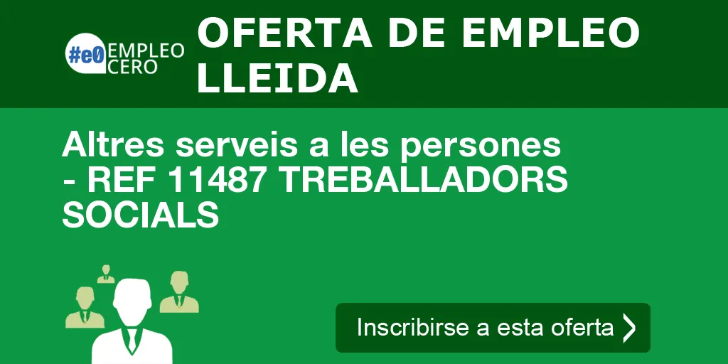 Altres serveis a les persones - REF 11487 TREBALLADORS SOCIALS