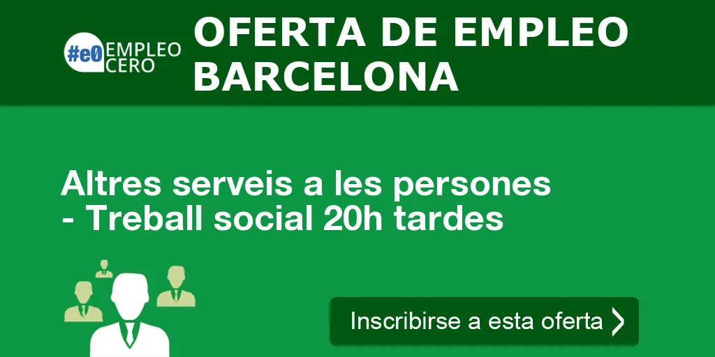 Altres serveis a les persones - Treball social 20h tardes