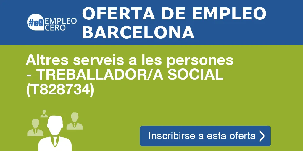 Altres serveis a les persones - TREBALLADOR/A SOCIAL (T828734)