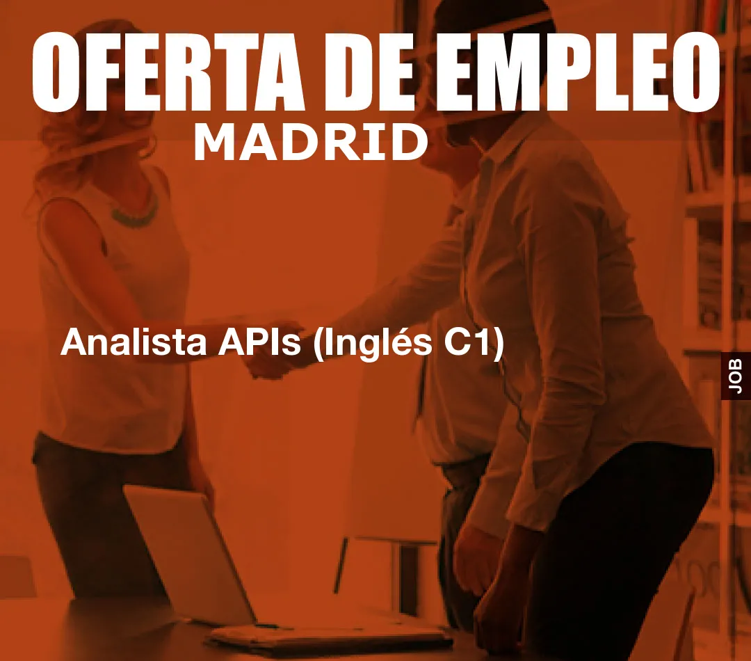 Analista APIs (Inglés C1)