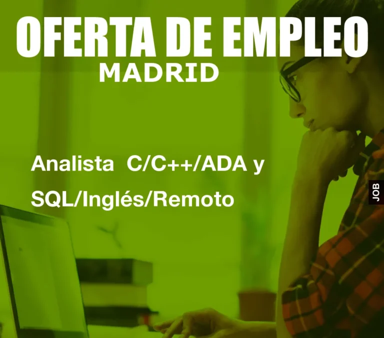 Analista  C/C++/ADA y SQL/Inglés/Remoto