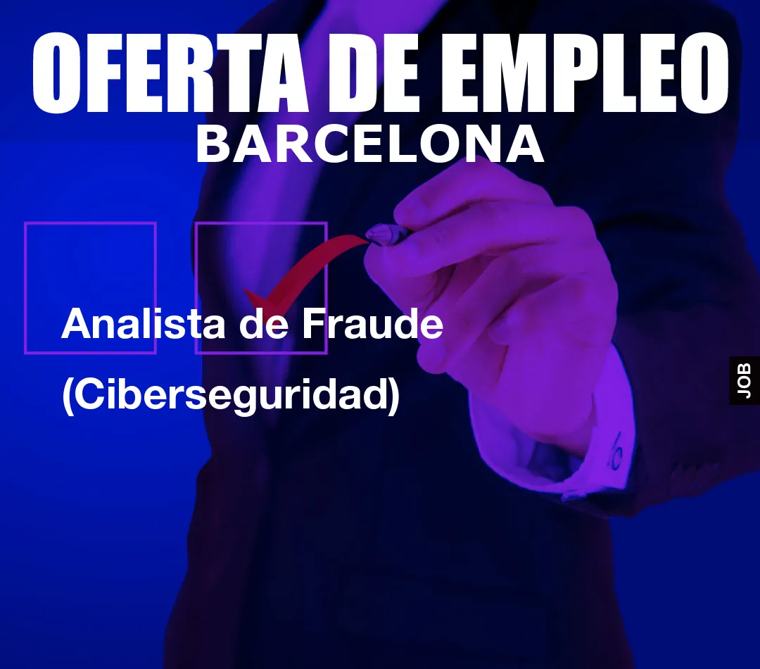 Analista de Fraude (Ciberseguridad)