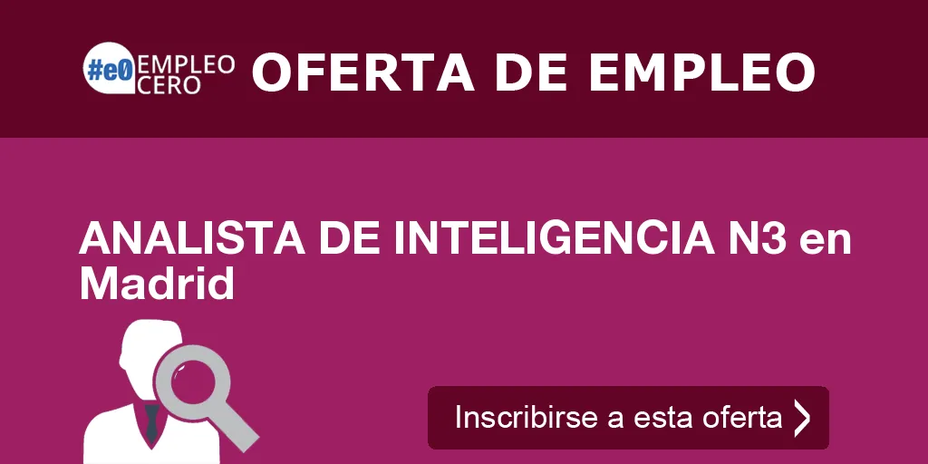 ANALISTA DE INTELIGENCIA N3 en Madrid