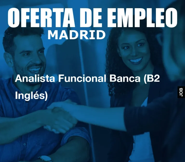 Analista Funcional Banca (B2 Inglés)