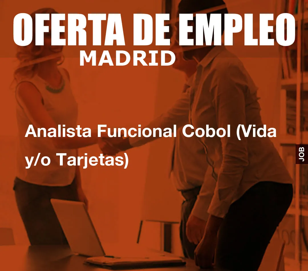 Analista Funcional Cobol (Vida y/o Tarjetas)