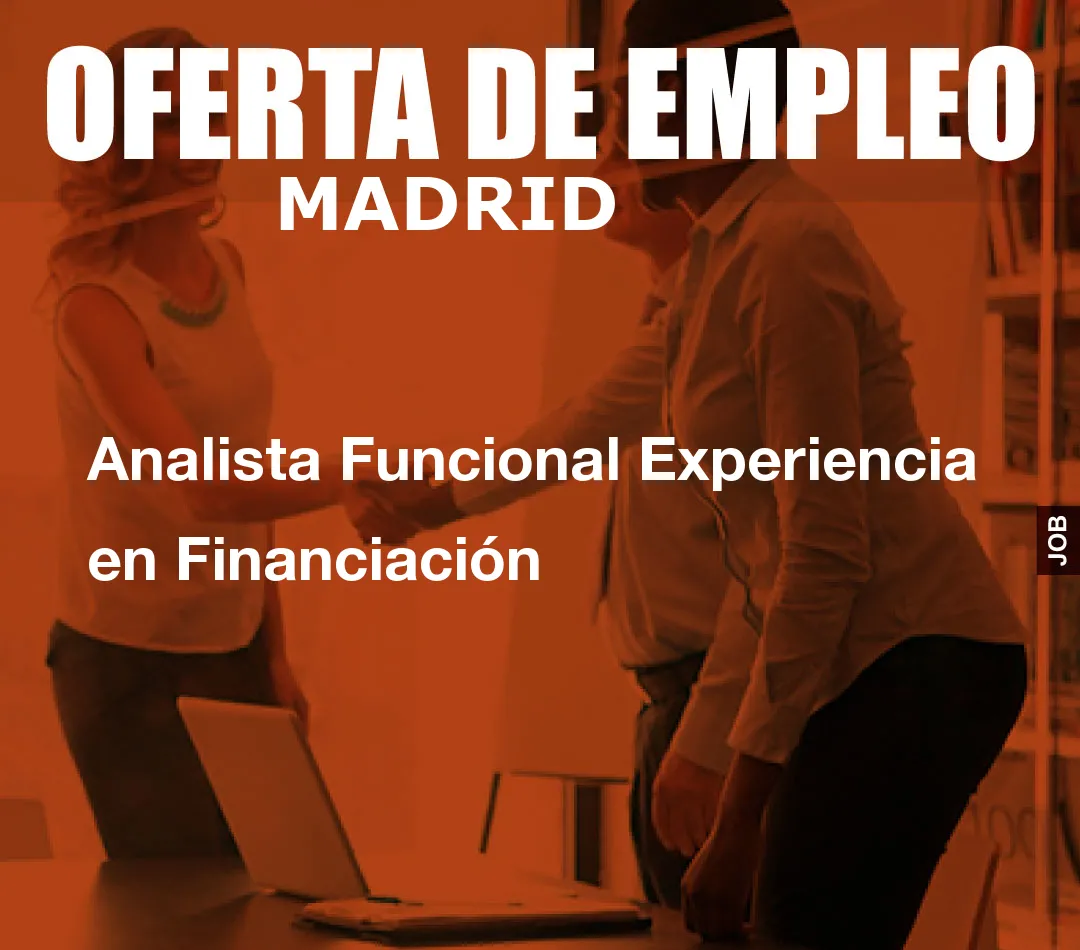 Analista Funcional Experiencia en Financiación