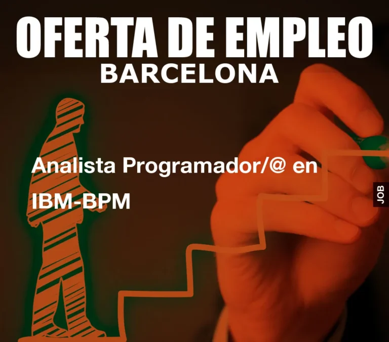 Analista Programador/@ en IBM-BPM