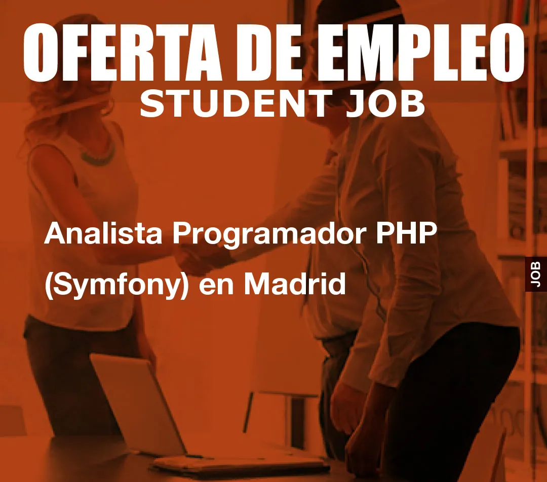 Analista Programador PHP (Symfony) en Madrid