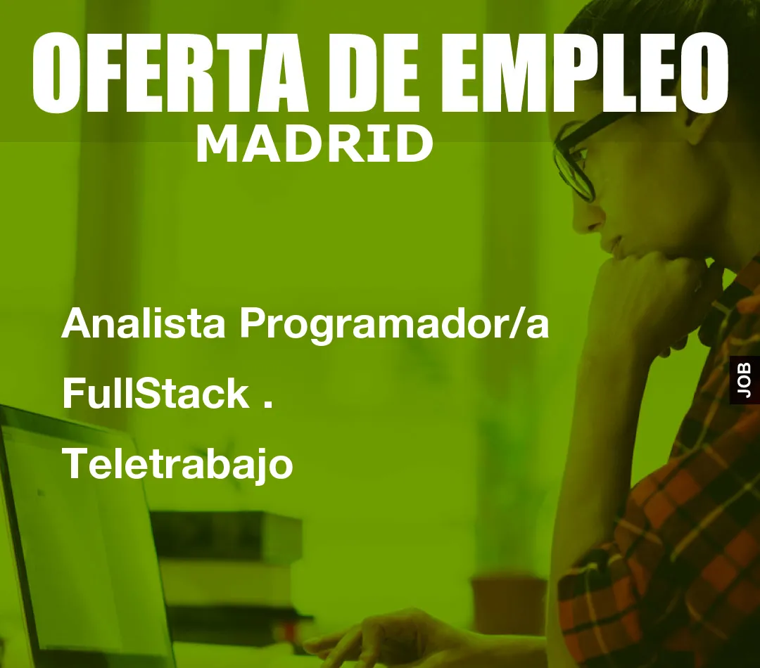 Analista Programador/a FullStack . Teletrabajo