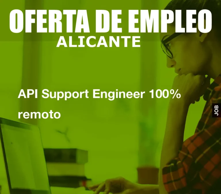API Support Engineer 100% remoto