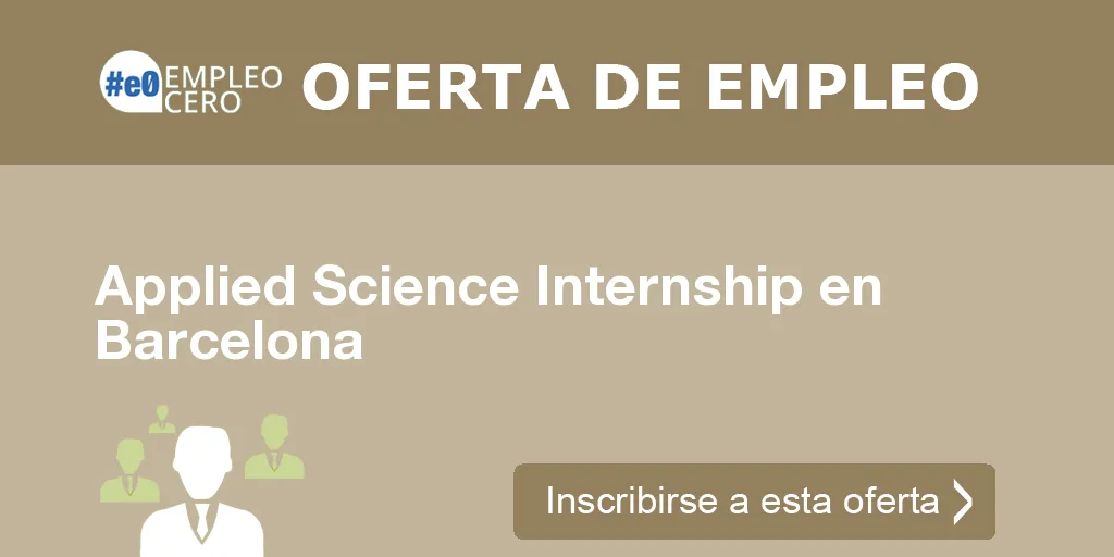 Applied Science Internship en Barcelona