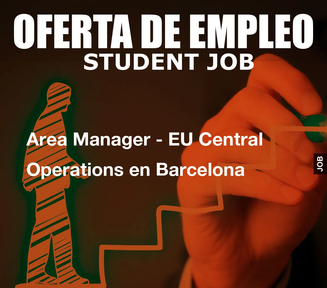 Area Manager – EU Central Operations en Barcelona