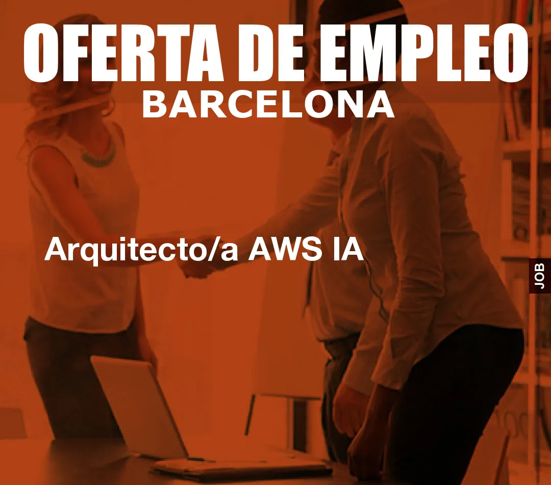 Arquitecto/a AWS IA