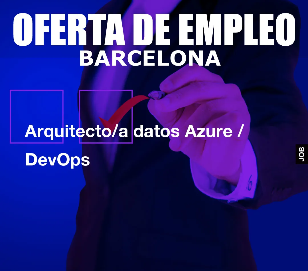 Arquitecto/a datos Azure / DevOps