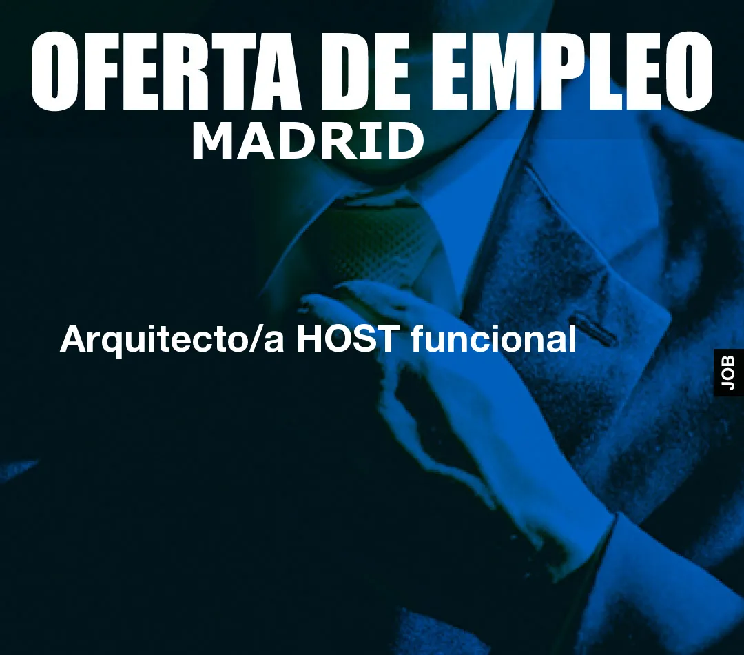 Arquitecto/a HOST funcional