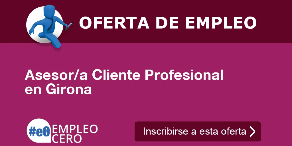 Asesor/a Cliente Profesional en Girona