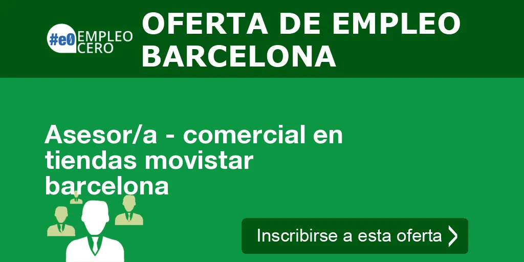 Asesor/a - comercial en tiendas movistar barcelona