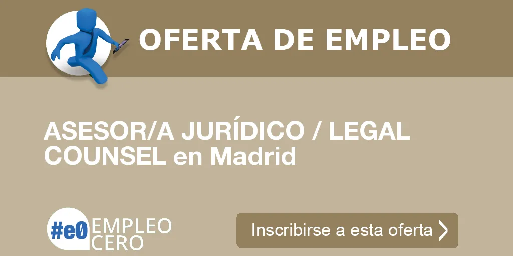 ASESOR/A JURÍDICO / LEGAL COUNSEL en Madrid