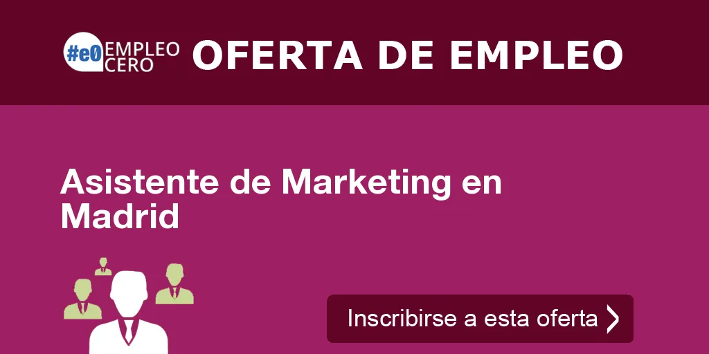 Asistente de Marketing en Madrid