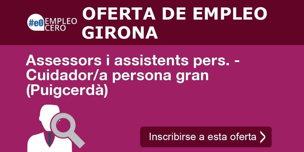 Assessors i assistents pers. - Cuidador/a persona gran (Puigcerdà)