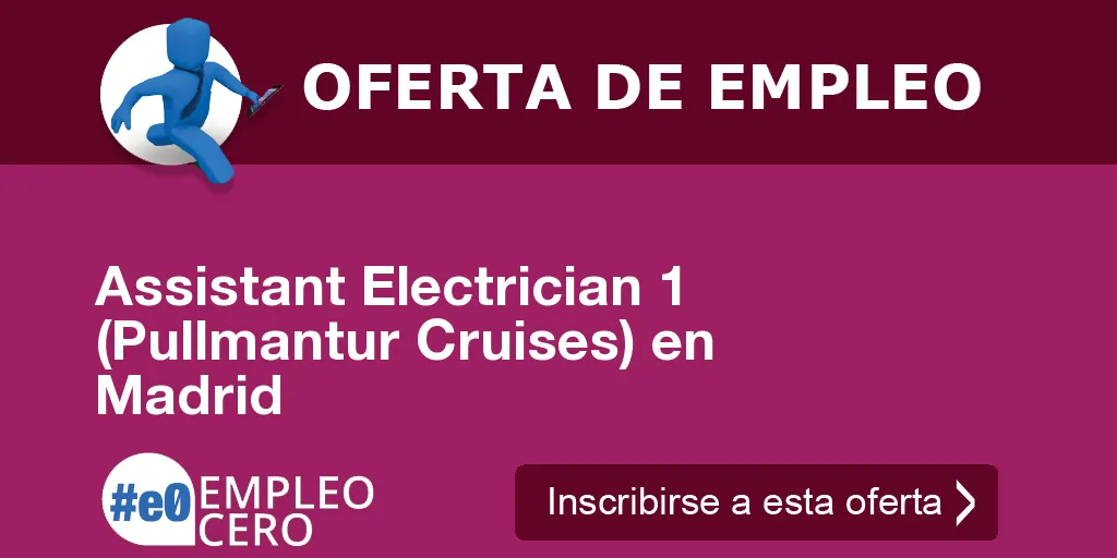 Assistant Electrician 1 (Pullmantur Cruises) en Madrid