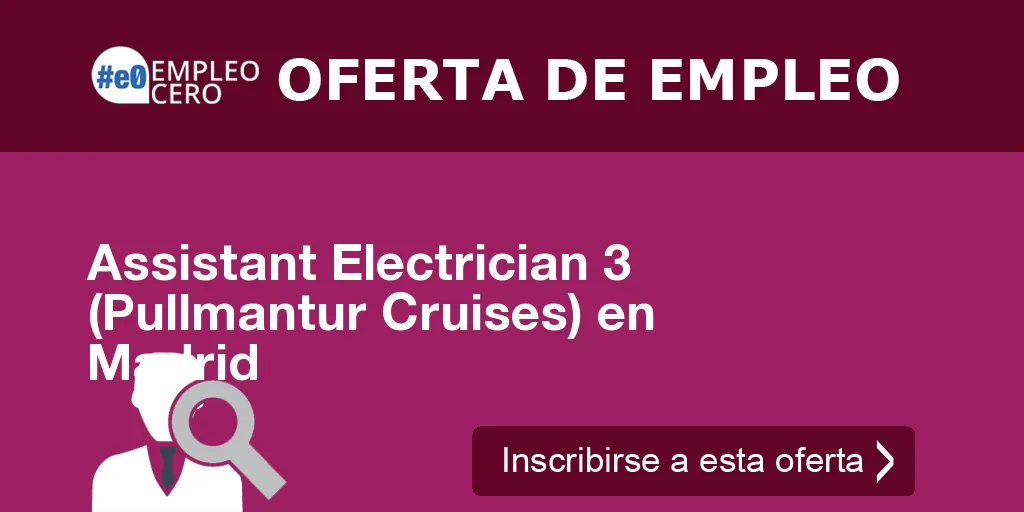 Assistant Electrician 3 (Pullmantur Cruises) en Madrid