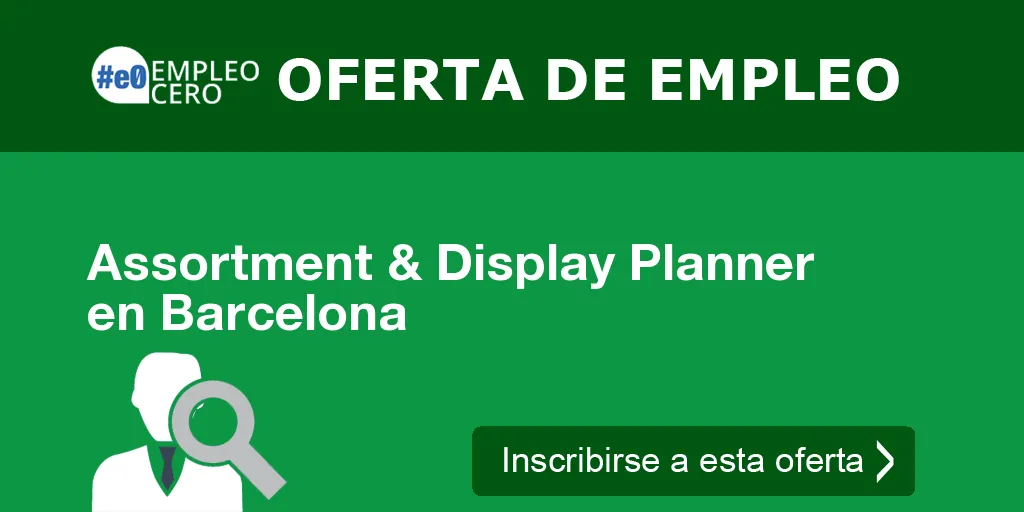 Assortment & Display Planner en Barcelona