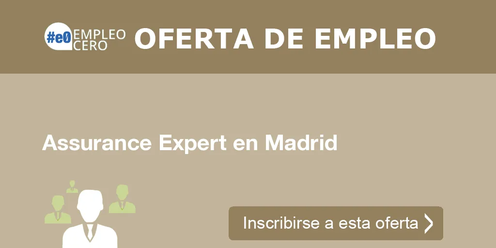 Assurance Expert en Madrid