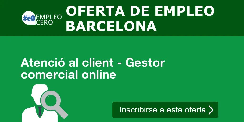 Atenció al client - Gestor comercial online