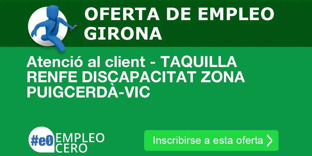 Atenció al client - TAQUILLA RENFE DISCAPACITAT ZONA PUIGCERDÀ-VIC