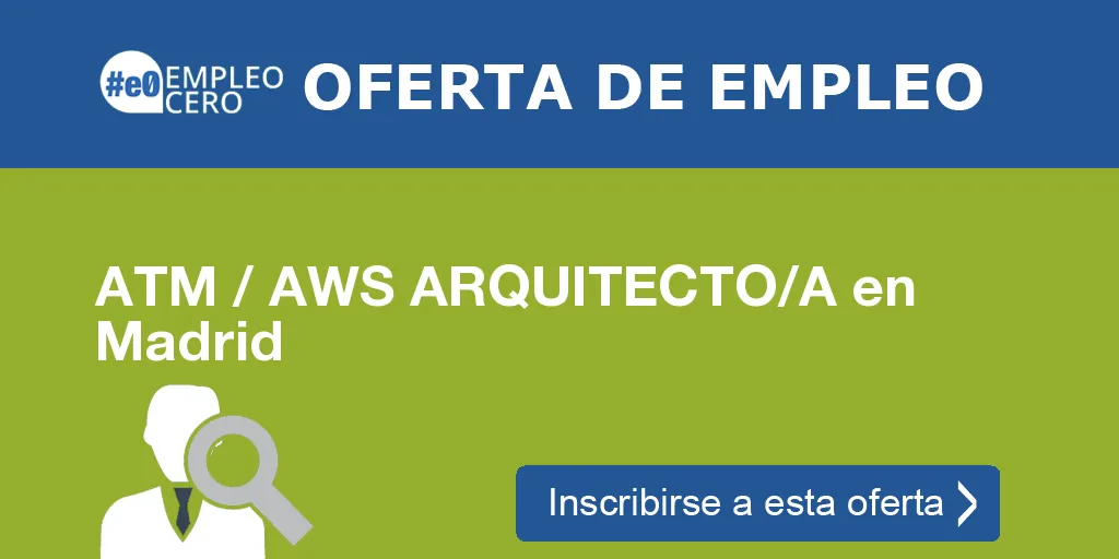 ATM / AWS ARQUITECTO/A en Madrid