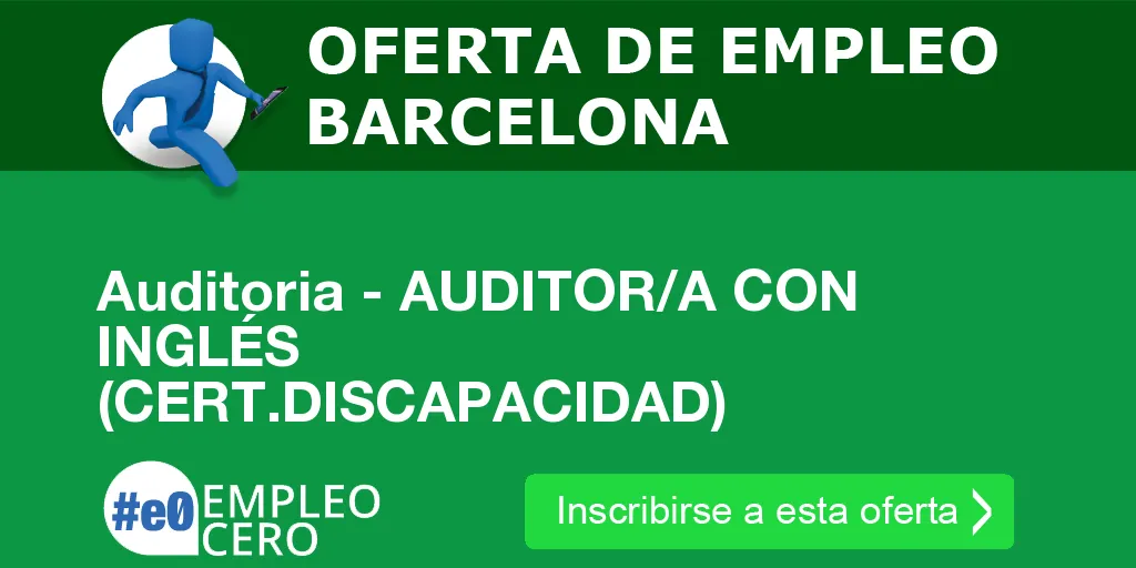 Auditoria - AUDITOR/A CON INGLÉS (CERT.DISCAPACIDAD)