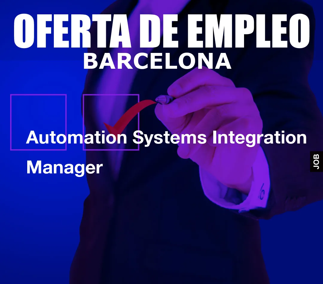 Automation Systems Integration Manager