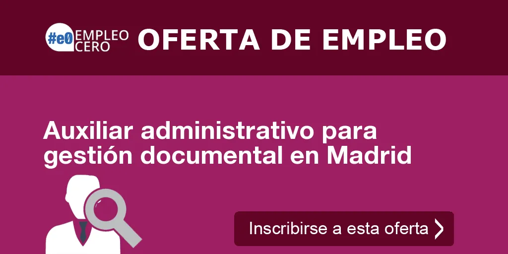 Auxiliar administrativo para gestión documental en Madrid