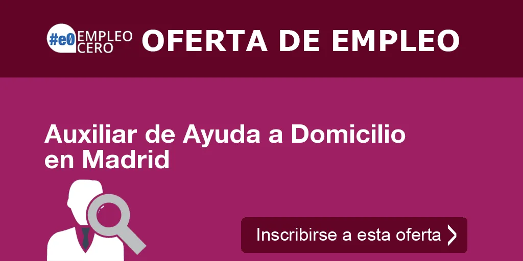 Auxiliar de Ayuda a Domicilio en Madrid