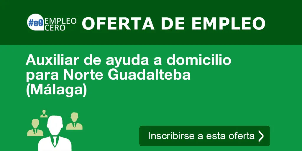 Auxiliar de ayuda a domicilio para Norte Guadalteba (Málaga)