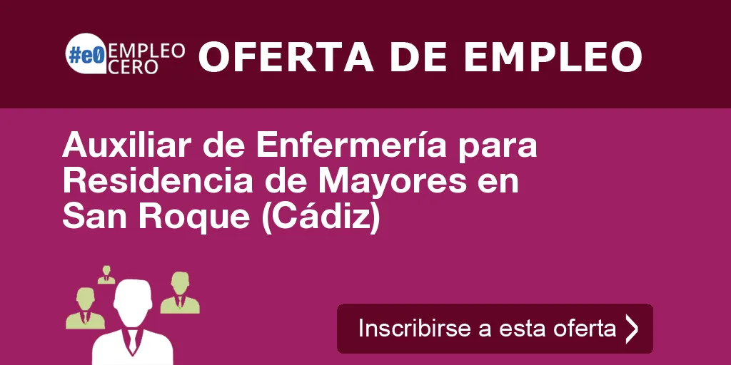 Auxiliar de Enfermería para Residencia de Mayores en San Roque (Cádiz)