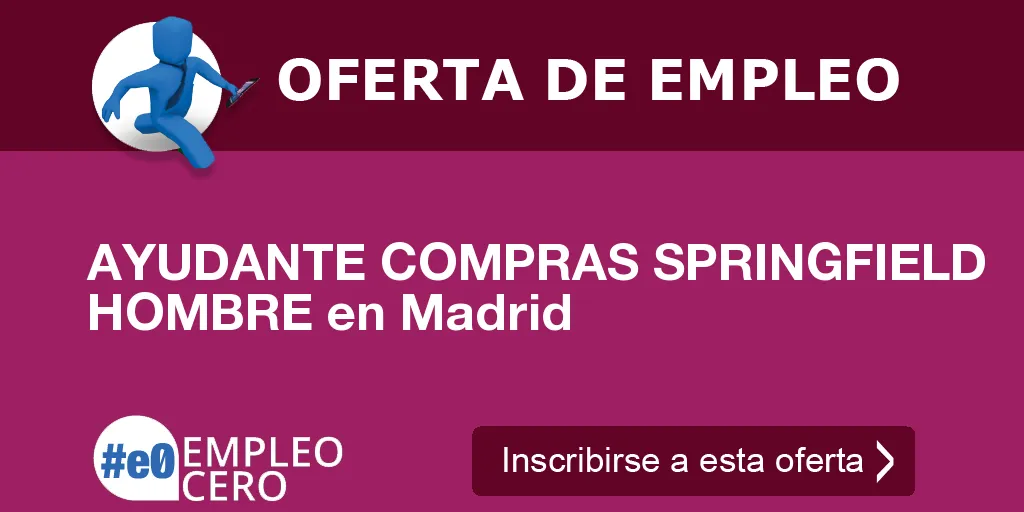 AYUDANTE COMPRAS SPRINGFIELD HOMBRE en Madrid