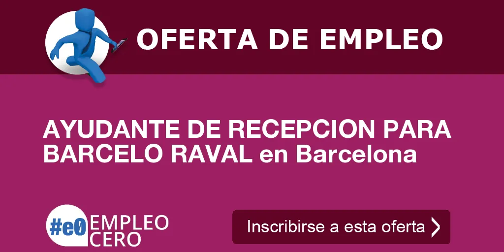 AYUDANTE DE RECEPCION PARA BARCELO RAVAL en Barcelona