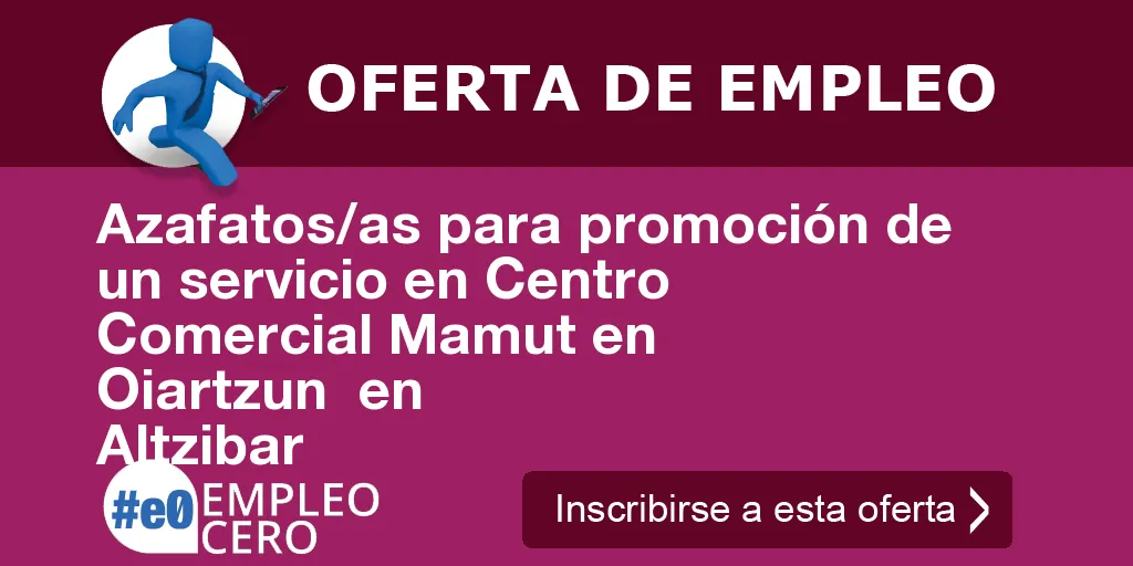 Azafatos/as para promoción de un servicio en Centro Comercial Mamut en Oiartzun  en Altzibar