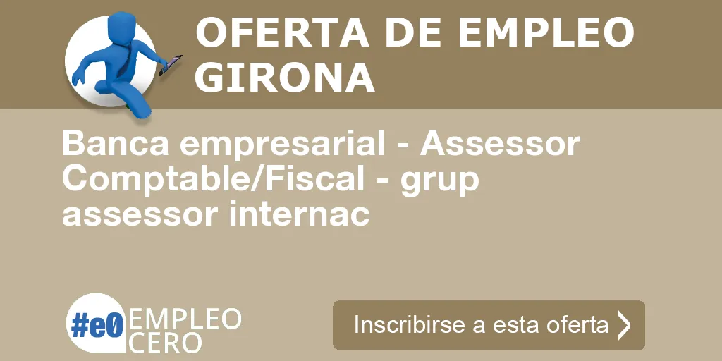 Banca empresarial - Assessor Comptable/Fiscal - grup assessor internac