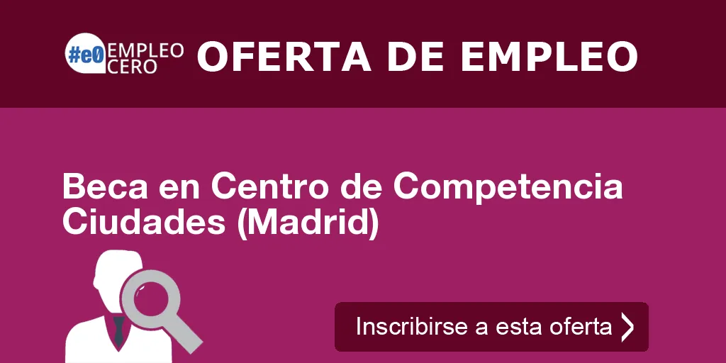 Beca en Centro de Competencia Ciudades (Madrid)