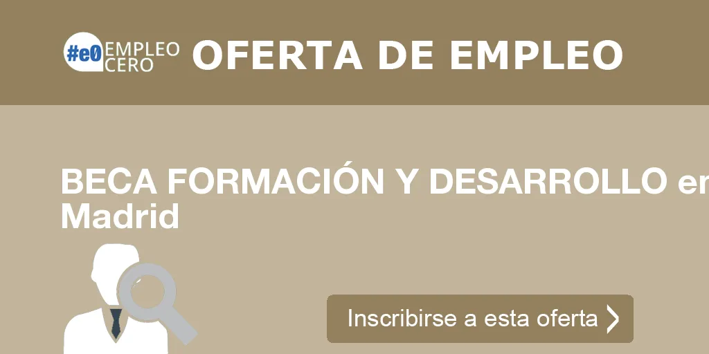 BECA FORMACIÓN Y DESARROLLO en Madrid